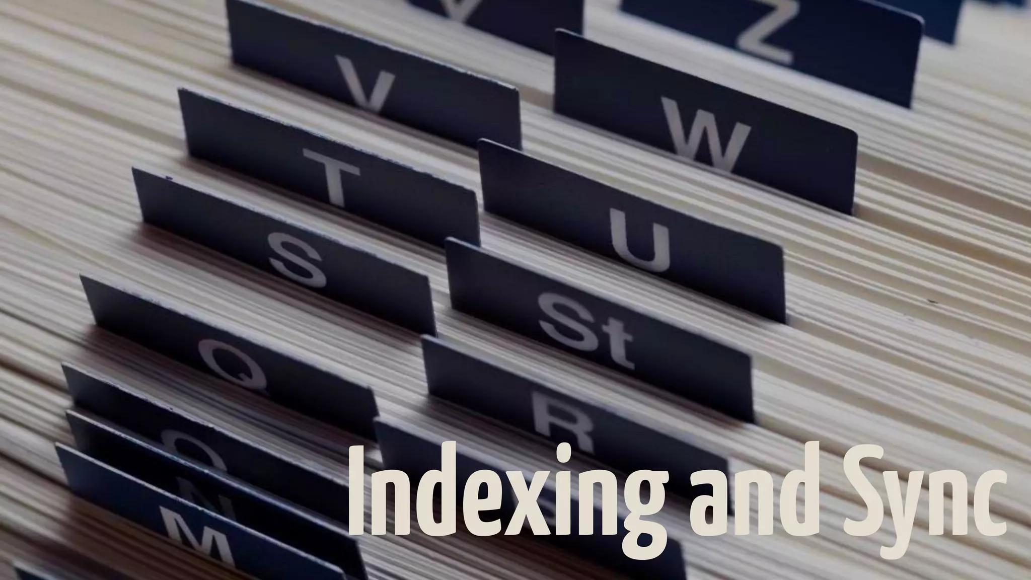 IndexingandSync
 