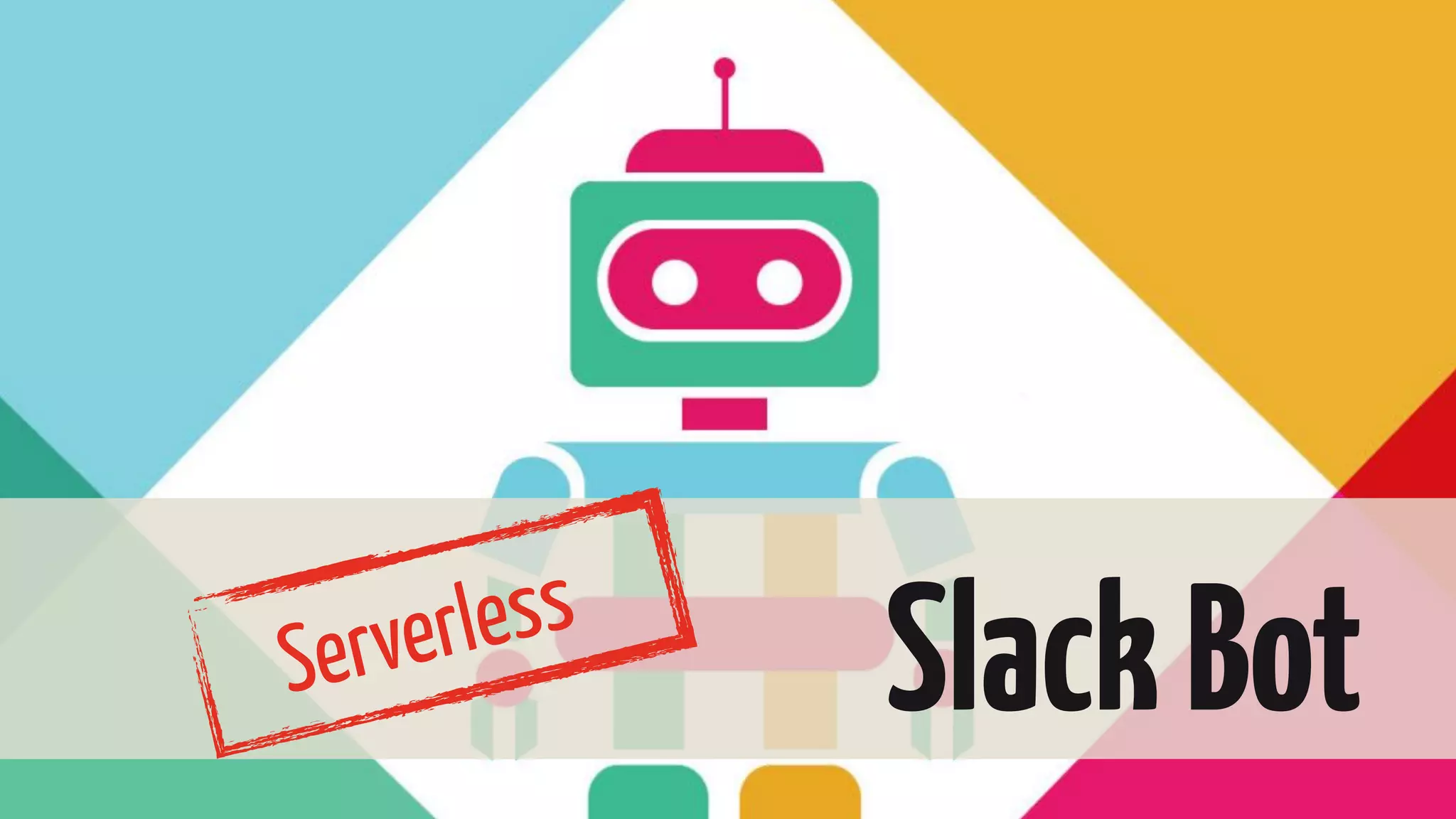 SlackBotServerless
 