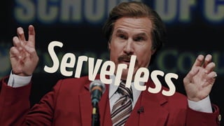 Serverless
 