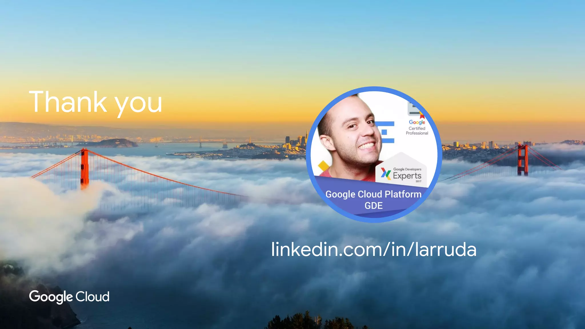 Thank you
linkedin.com/in/larruda
 