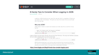 https://www.loggly.com/blog/8-handy-tips-consider-logging-json/
 