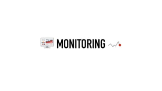 MONITORING
 