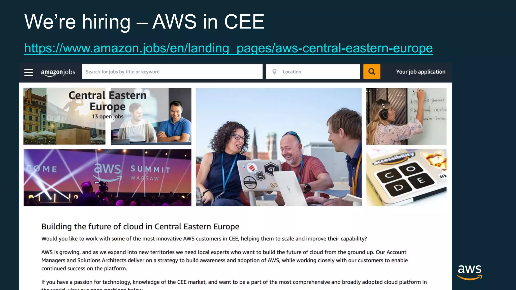 © 2018, Amazon Web Services, Inc. or its Affiliates. All rights reserved. We’re hiring – AWS in CEE https://www.amazon.jobs/en/landing_pages/aws-central-eastern-europe 
