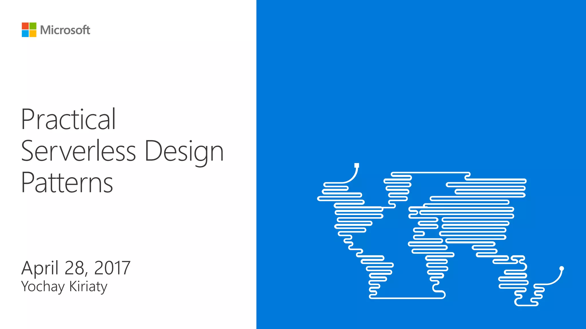 Practical
Serverless Design
Patterns
 
