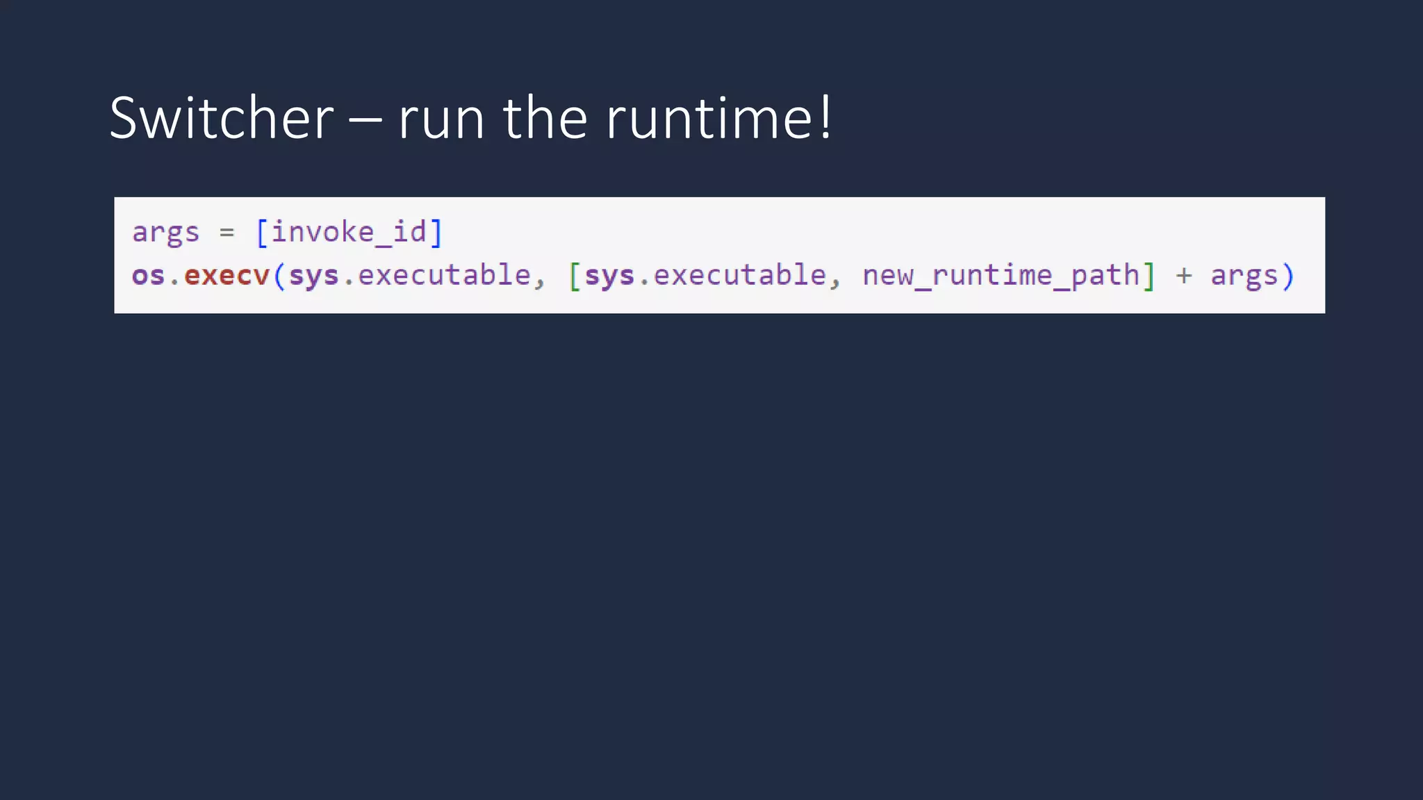 Switcher – run the runtime!
 