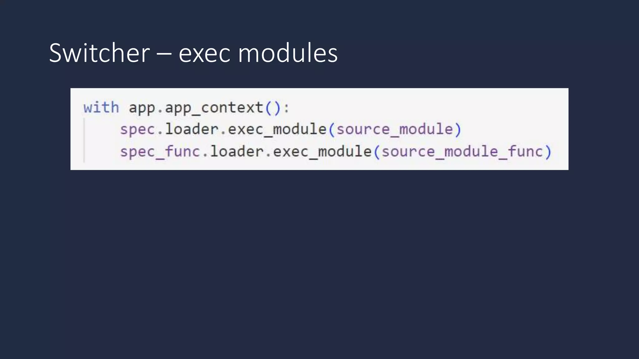 Switcher – exec modules
 