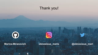 Thank you!
@obnoxious_mariMarina-Miranovich obnoxious_marie
 