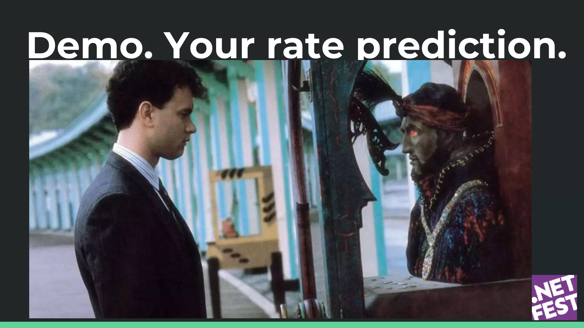 Demo. Your rate prediction.
 