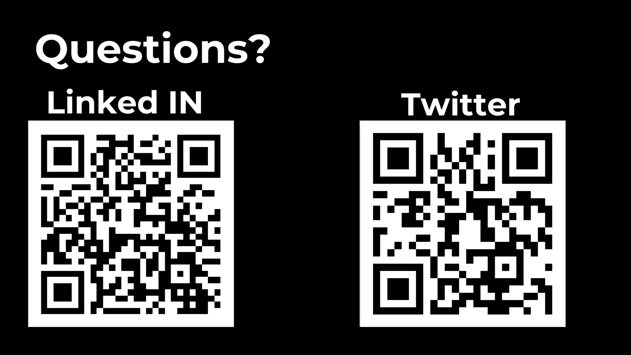 Questions?
Linked IN Twitter
 