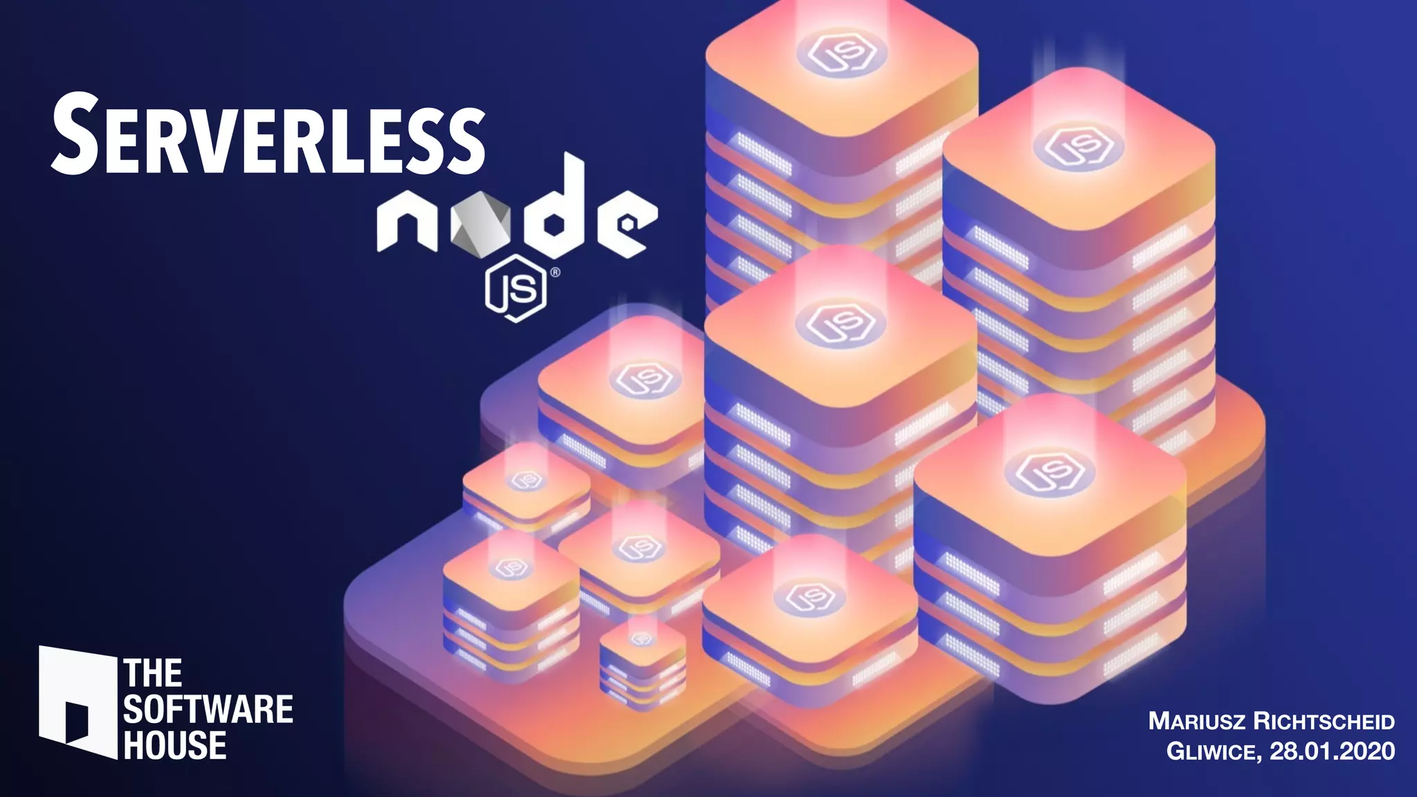 SERVERLESS MARIUSZ RICHTSCHEID GLIWICE, 28.01.2020 