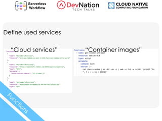 “Container images”“Cloud services”
Define used services
 