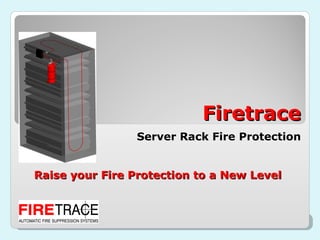 Server Rack Fire Protection Raise your Fire Protection to a New Level  Firetrace 