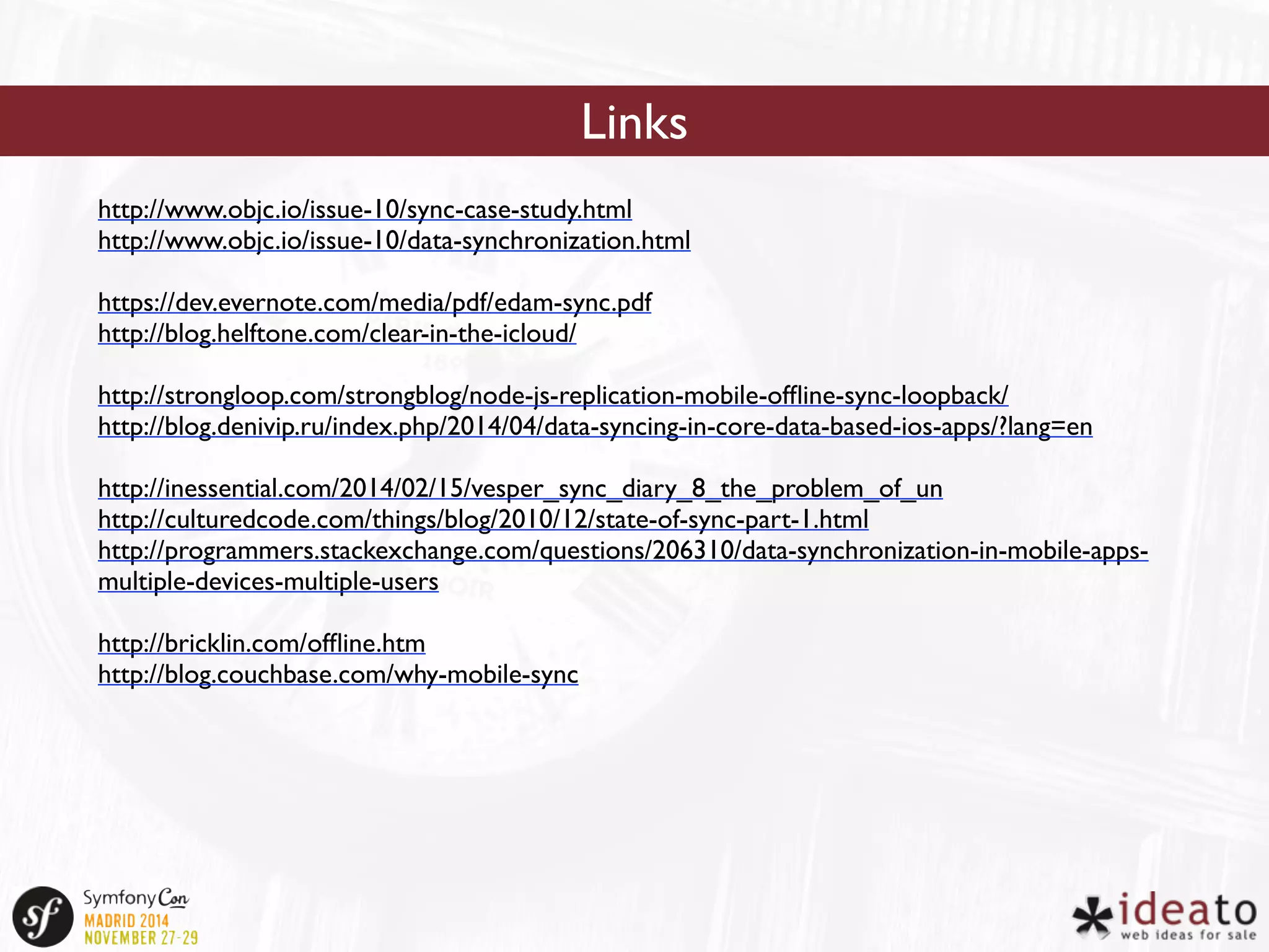 http://www.objc.io/issue-10/sync-case-study.html 
http://www.objc.io/issue-10/data-synchronization.html 
https://dev.evernote.com/media/pdf/edam-sync.pdf 
http://blog.helftone.com/clear-in-the-icloud/ 
http://strongloop.com/strongblog/node-js-replication-mobile-offline-sync-loopback/ 
http://blog.denivip.ru/index.php/2014/04/data-syncing-in-core-data-based-ios-apps/?lang=en 
http://inessential.com/2014/02/15/vesper_sync_diary_8_the_problem_of_un 
http://culturedcode.com/things/blog/2010/12/state-of-sync-part-1.html 
http://programmers.stackexchange.com/questions/206310/data-synchronization-in-mobile-apps-multiple- 
devices-multiple-users 
http://bricklin.com/offline.htm 
http://blog.couchbase.com/why-mobile-sync 
Links 
 