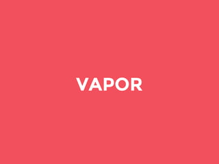 VAPOR
 