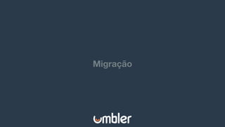Migração
 