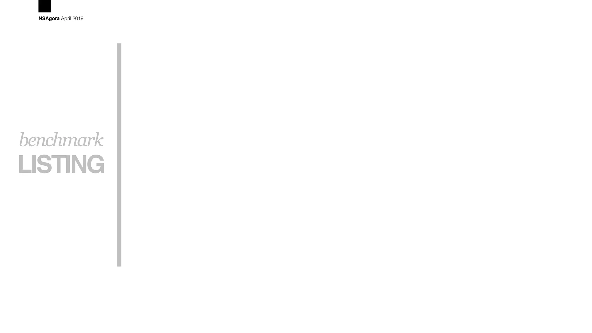 LISTING
benchmark
NSAgora April 2019
 