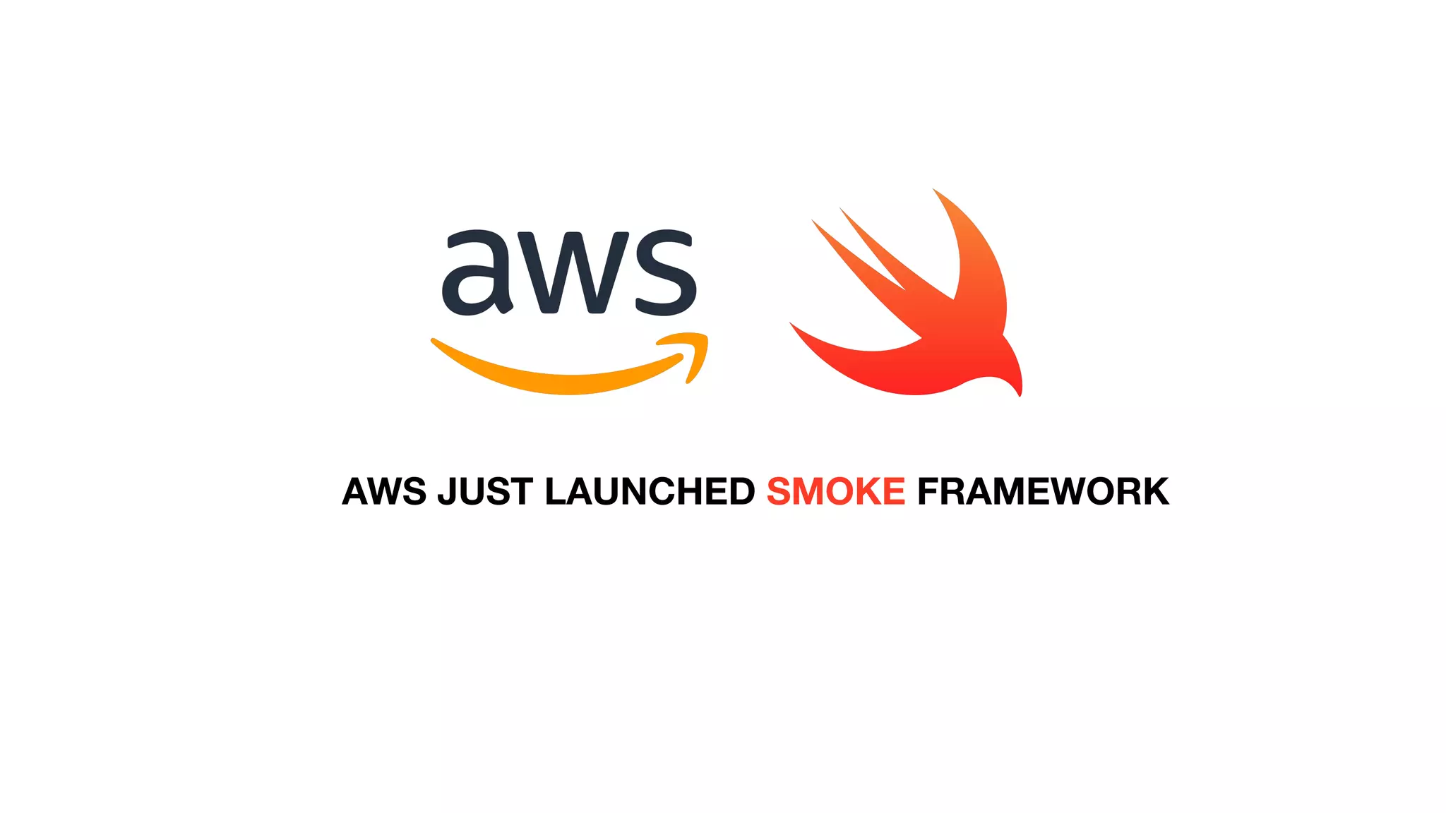 AWS JUST LAUNCHED SMOKE FRAMEWORK
 