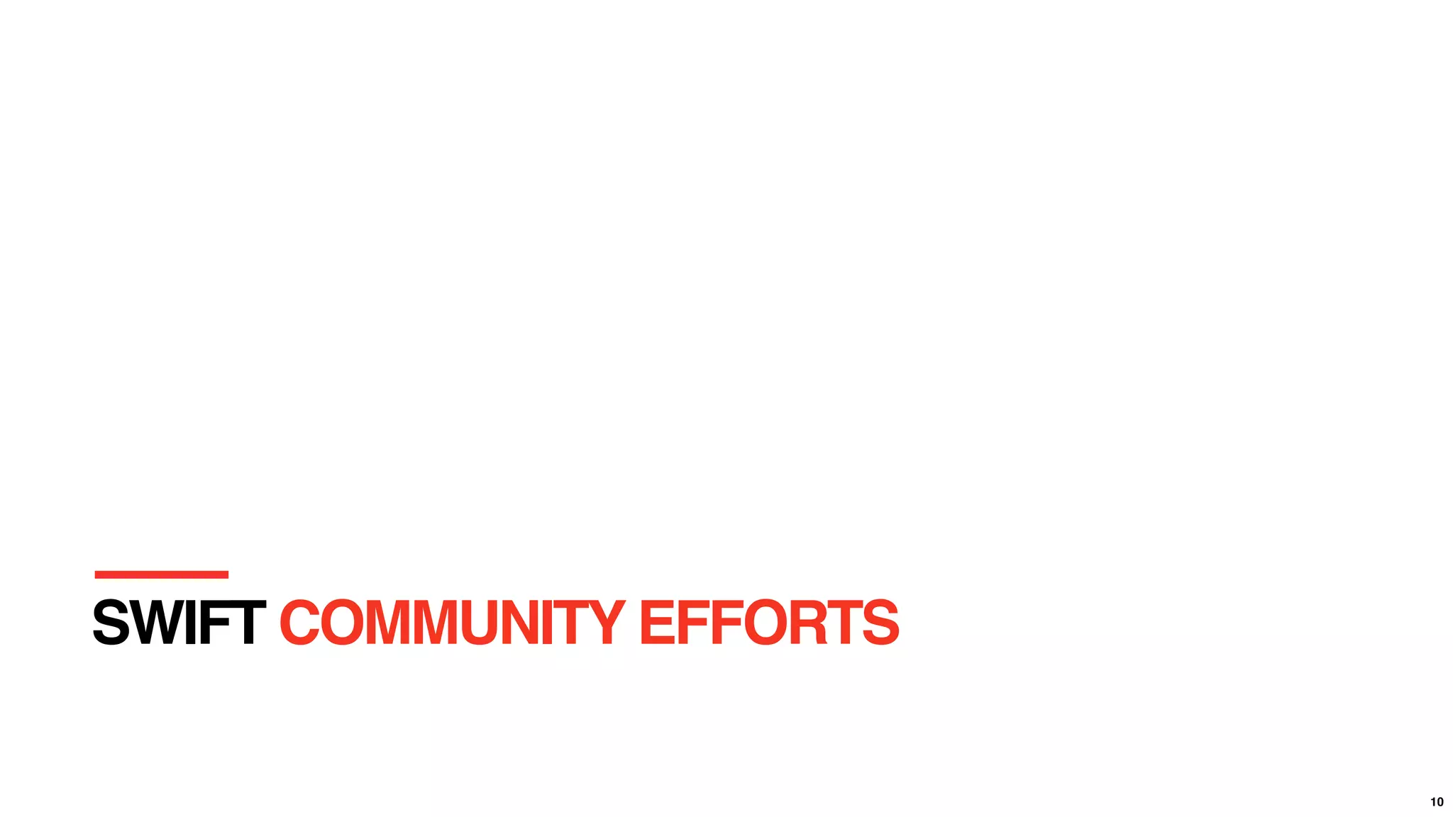 1010
SWIFT COMMUNITY EFFORTS
 