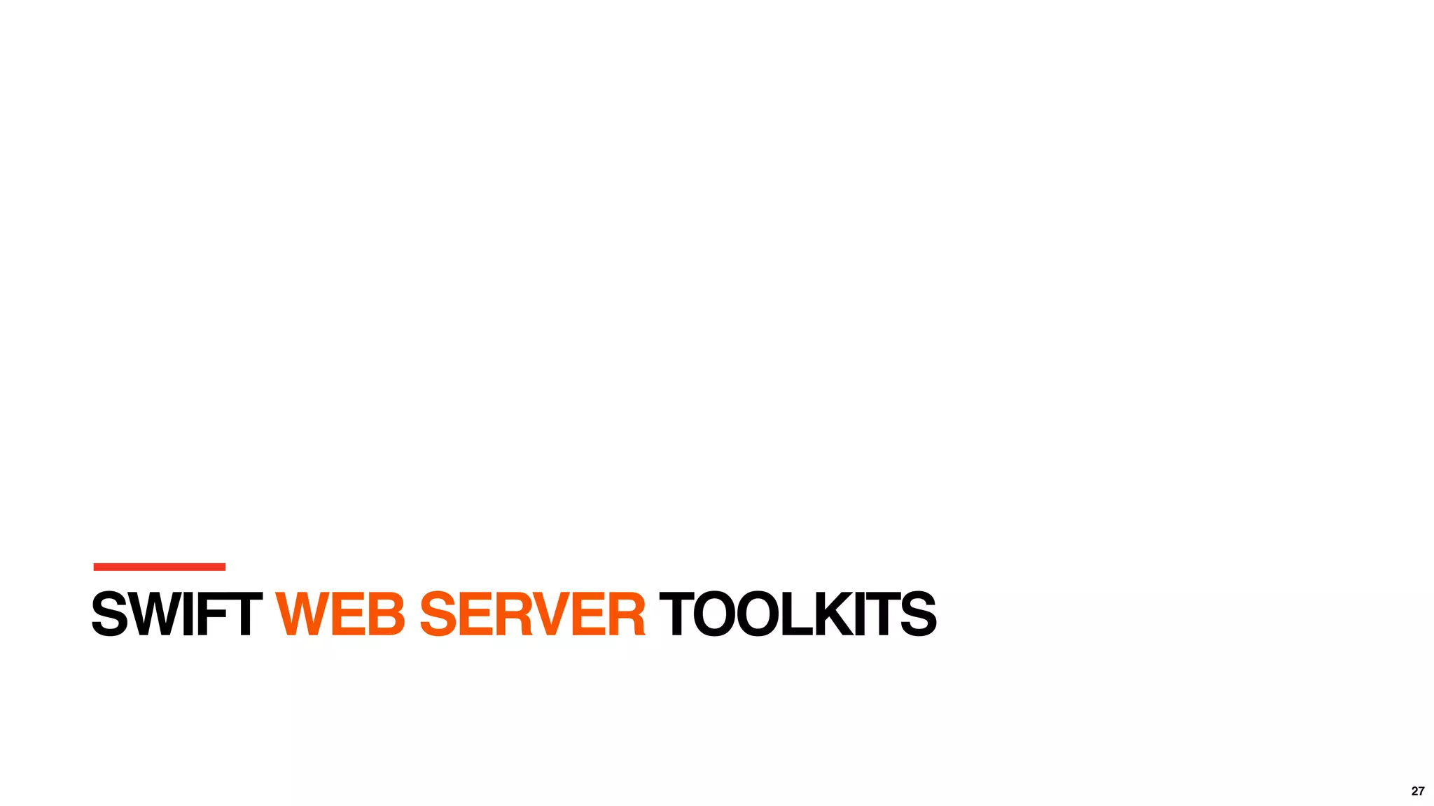 2727
SWIFT WEB SERVER TOOLKITS
 