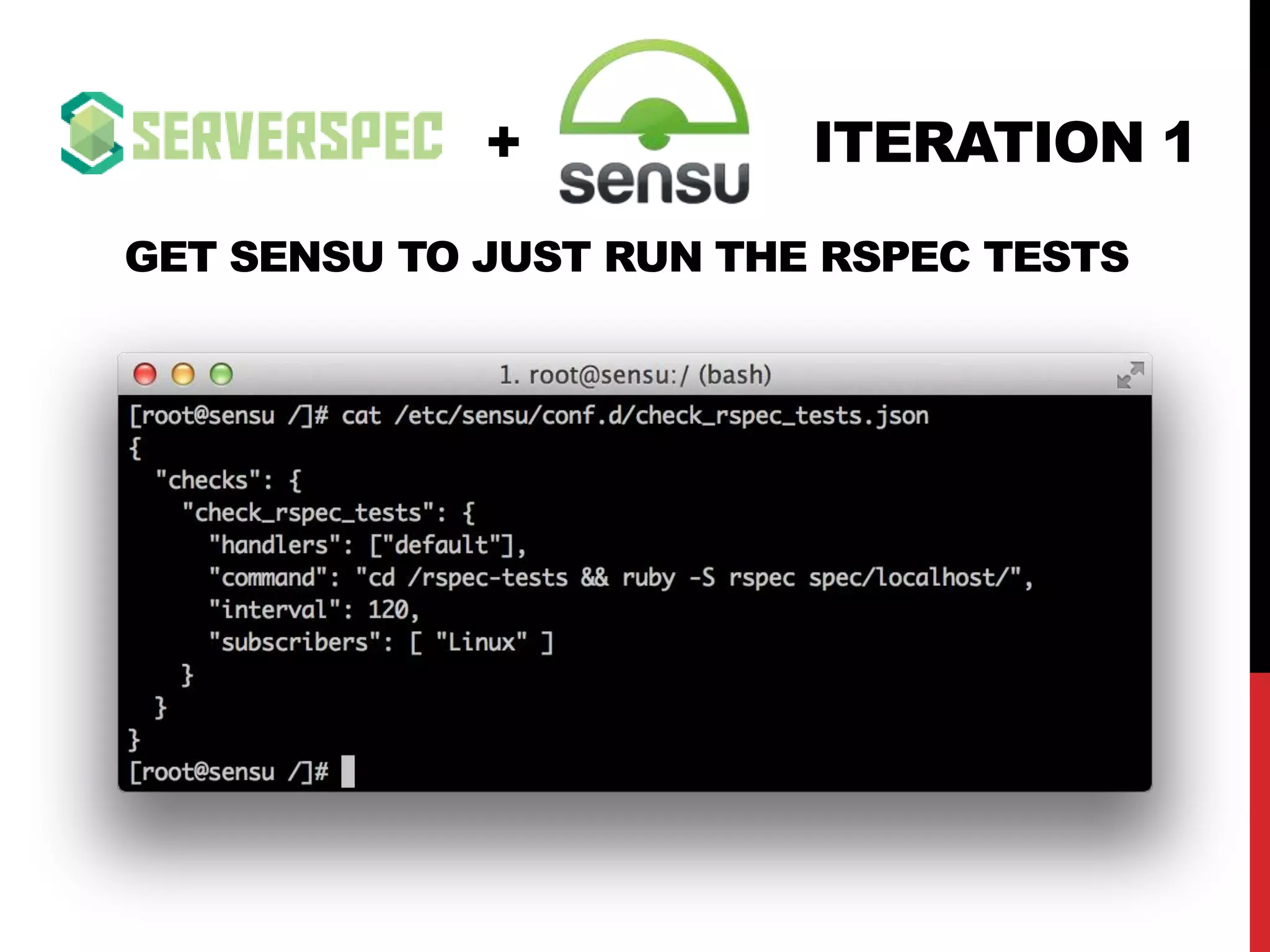 ITERATION 1+
GET SENSU TO JUST RUN THE RSPEC TESTS