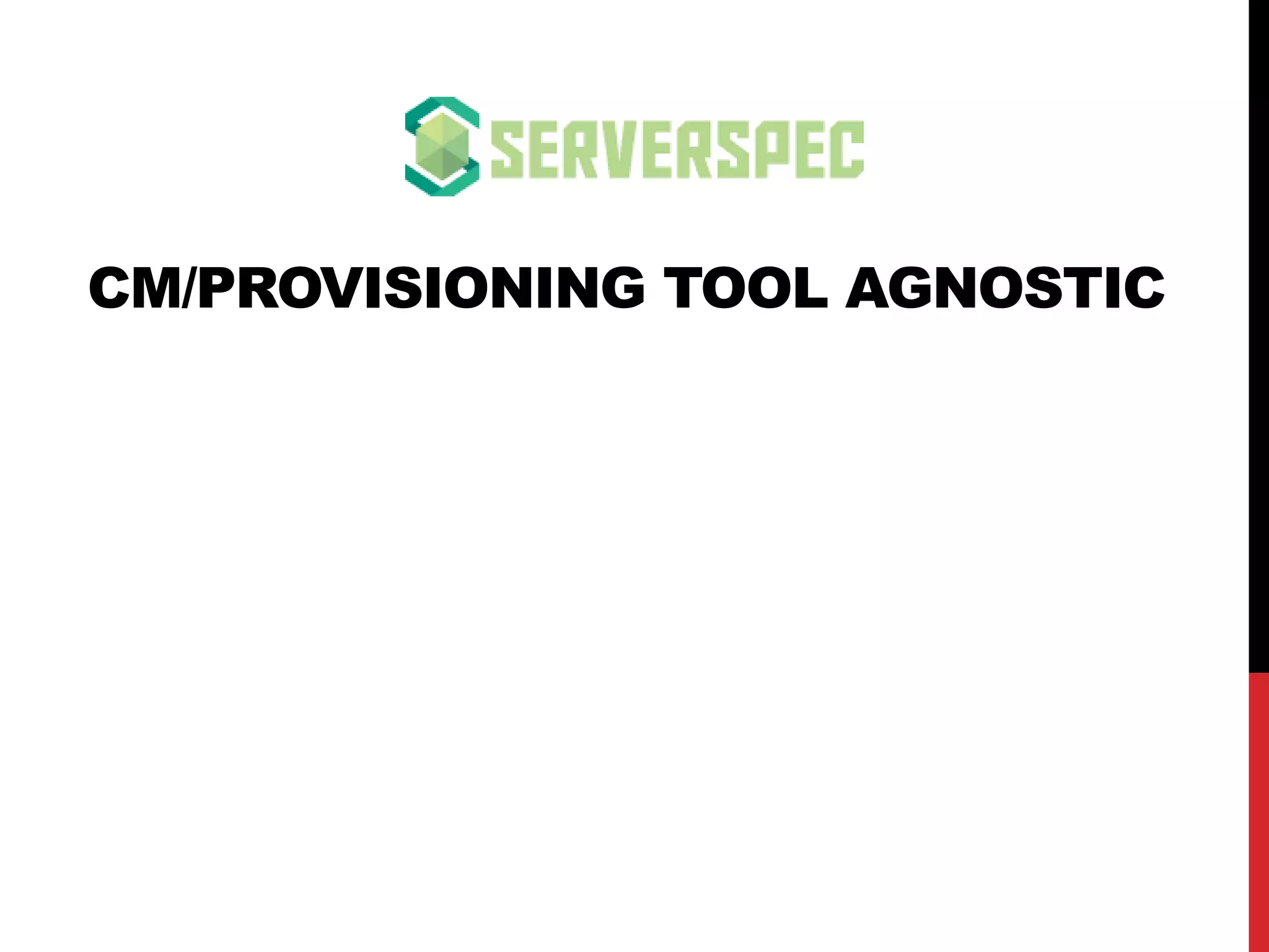 CM/PROVISIONING TOOL AGNOSTIC