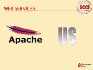 WEB SERVICES :
 