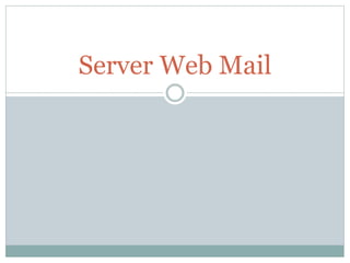 Server Web Mail
 