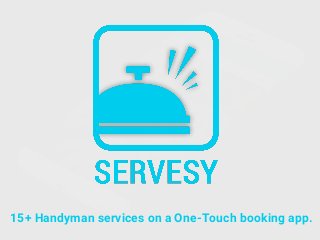 15+ Handyman services on a One-Touch booking app.
 