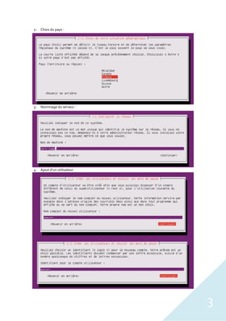 3
2- Choix du pays :
3- Nommage du serveur :
4- Ajout d’un utilisateur :
 