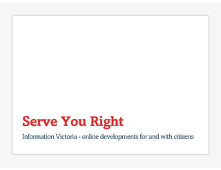 Information Victoria - online developments for and with citizens