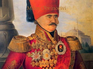 Milos Obrinocivi
 