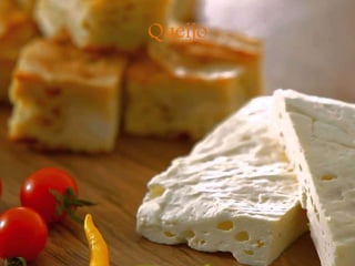 Queijo
 