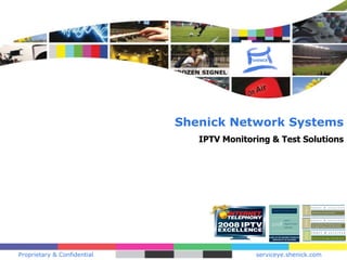 Shenick Network Systems IPTV Monitoring & Test Solutions 