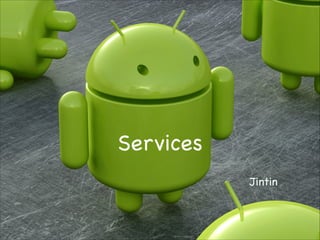 Services
Jintin

 