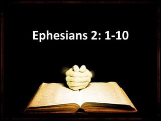 Ephesians 2: 1-10
 