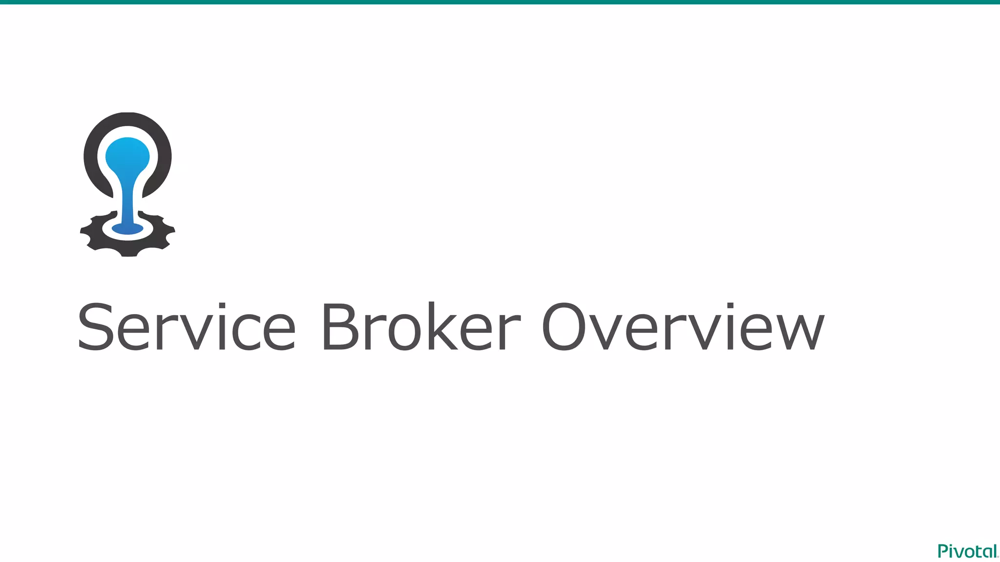 Service  Broker  Overview
 