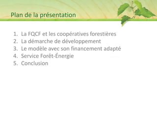 Présentation du Service Forêt Énergie de la Fédération québécoise des coopératives forestières