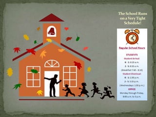 TheSchool Runs
onaVeryTight
Schedule!
 