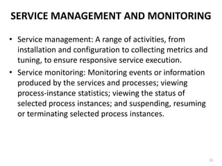 SERVICE COMPOSITIONDevelopers use the term:Orchestration: Describes how service interact at the message level. Achieved via BPEL4WS and other XML-based process.Choreography: Public message exchange, rules of interaction and agreements that occur between multiple business-process end points. Achieved via the Web Services Choreography Description Language (WS-CDL).to describe business interaction protocols that coordinate and control collaborating services.State of the art11