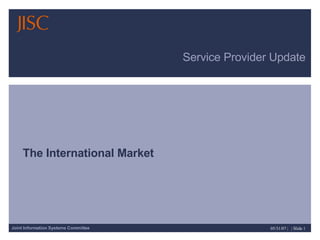 Service Provider Update The International Market 