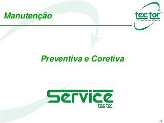 49
Manutenção
Preventiva e Coretiva
 