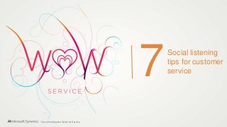 | Social Intelligence Guide for Service
7Social listening
tips for customer
service
 