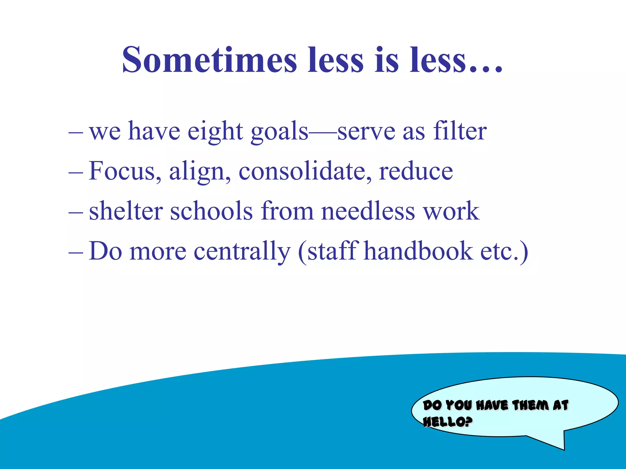 Our goals todayis it just me—or are we busier? why service in education mattershelp staff make it personalthe voice messagecentral office role in good school servicebasics of good servicehow to deal with the Caller from HellDo you have them at hello?