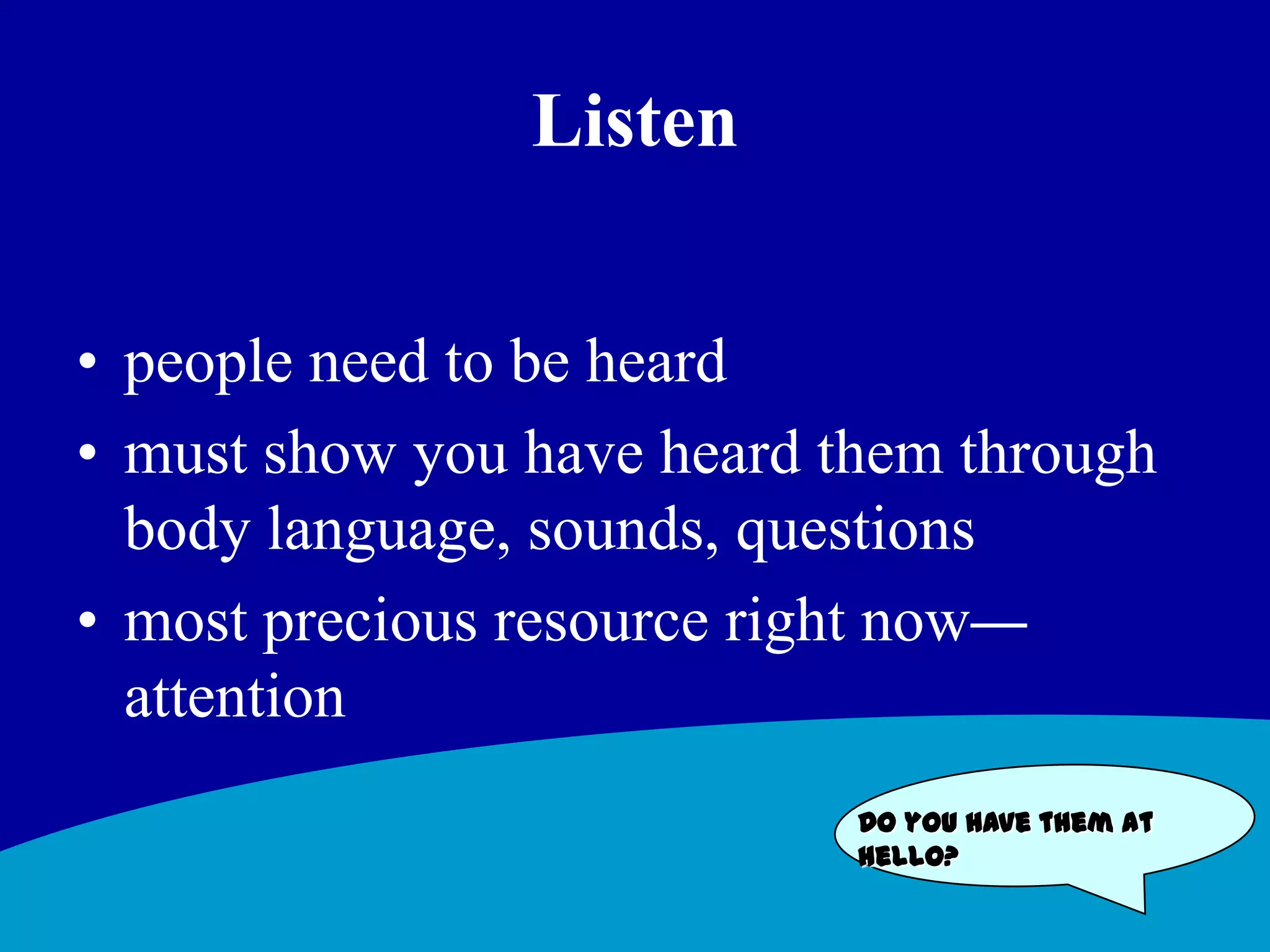 Our goals todayWhat would they change…Smile moreDo you have them at hello?