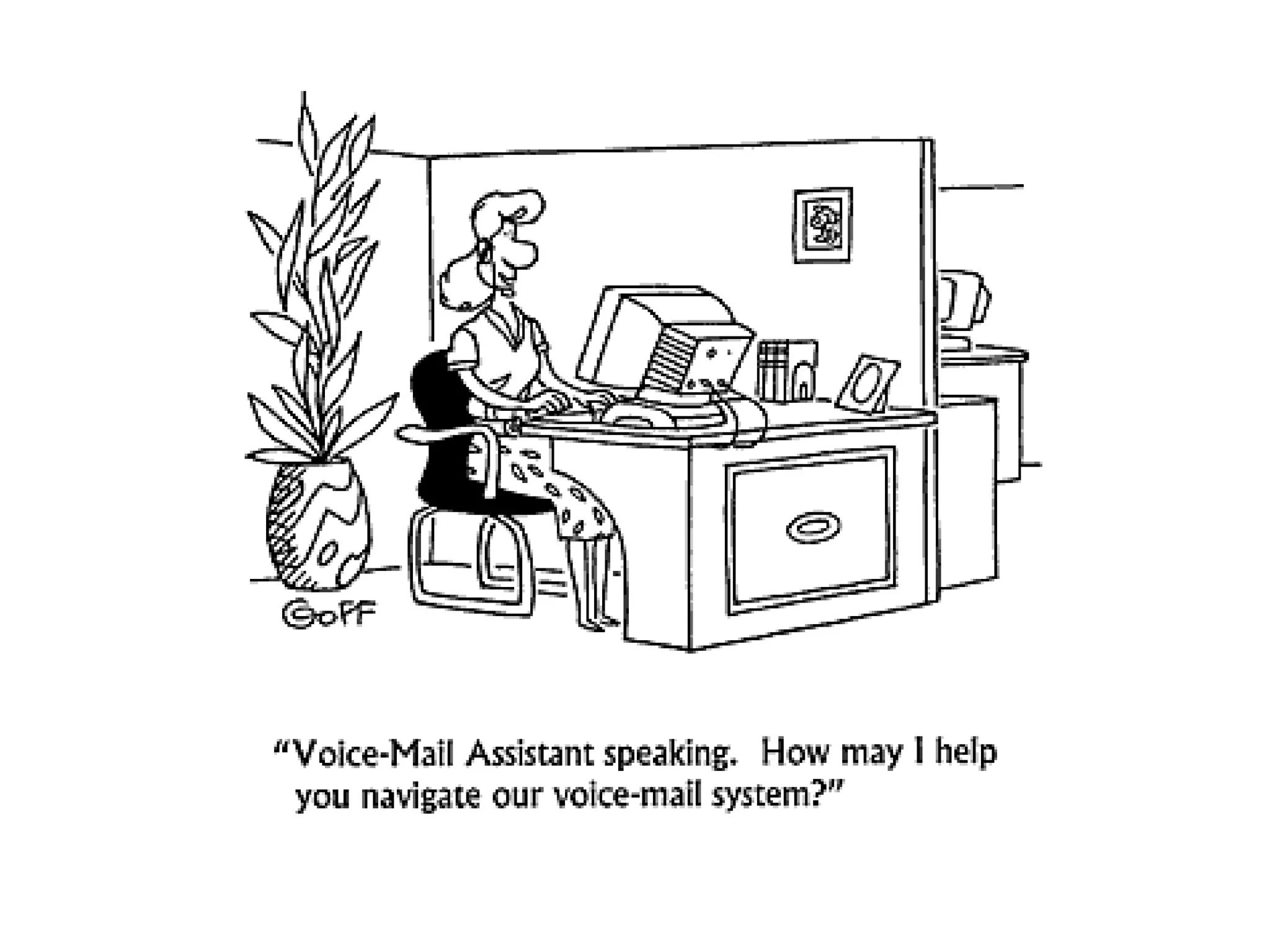 Of course you have my full-…what were you saying?EMV—E-mail Voice "the unearthly tone a person's voice takes on when he/she is reading an email while talking to you on the phone."  Crazy Busy