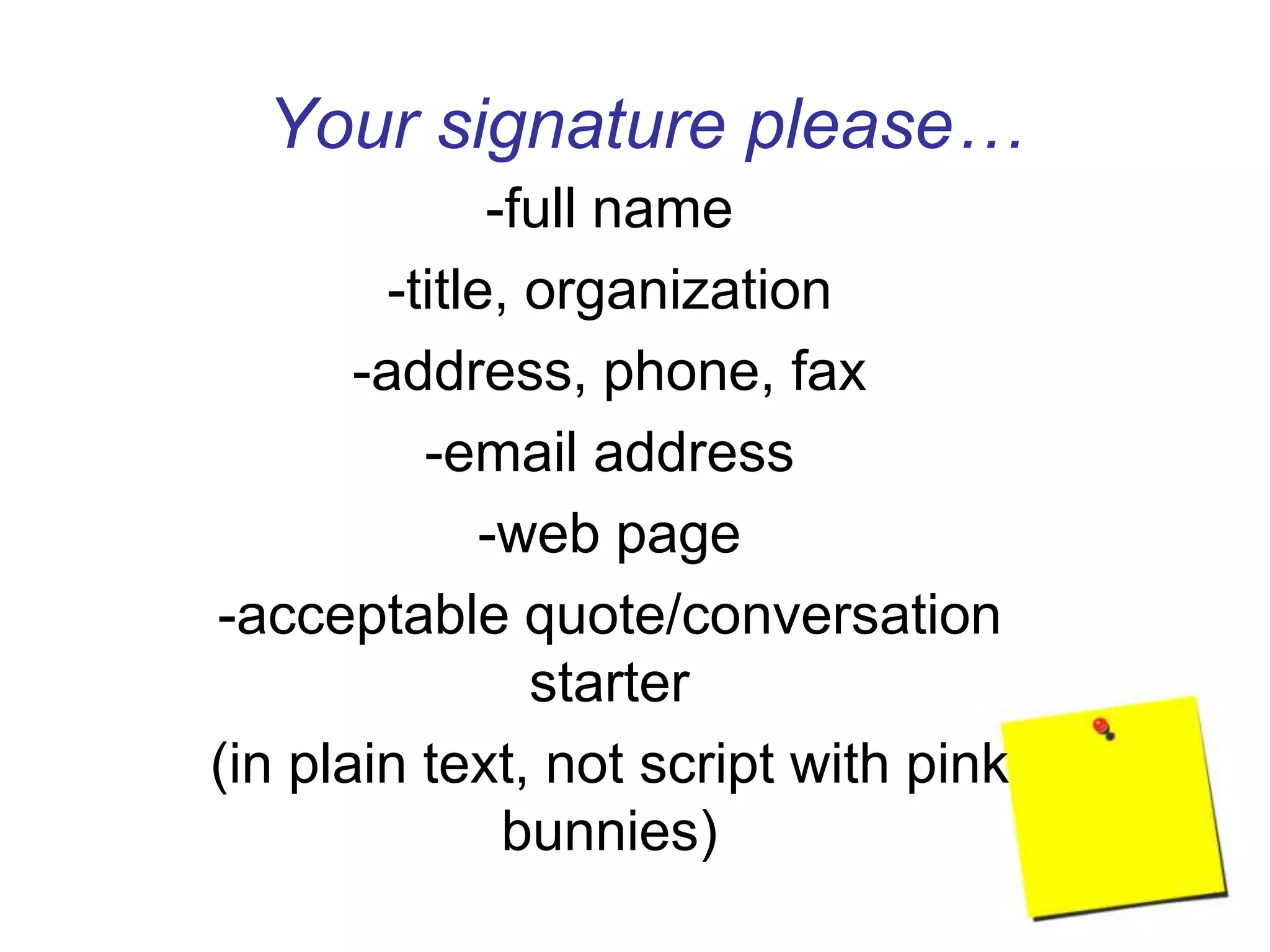 All they need is love...Listen. Really, listen! I need to know that you're hearing what I'm saying. From my perspective, it's all about me. So don't just follow a canned script—show what you get by reacting to my real needs and by asking the right questions. The ten demandments