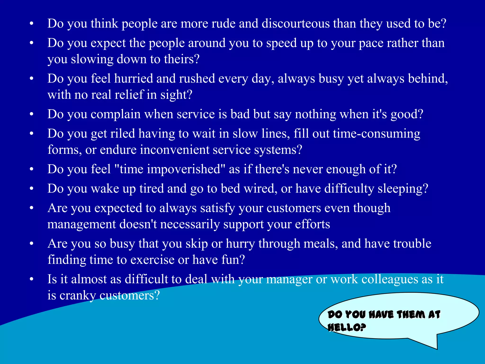 I am entitled to special privileges because I am who I am. 