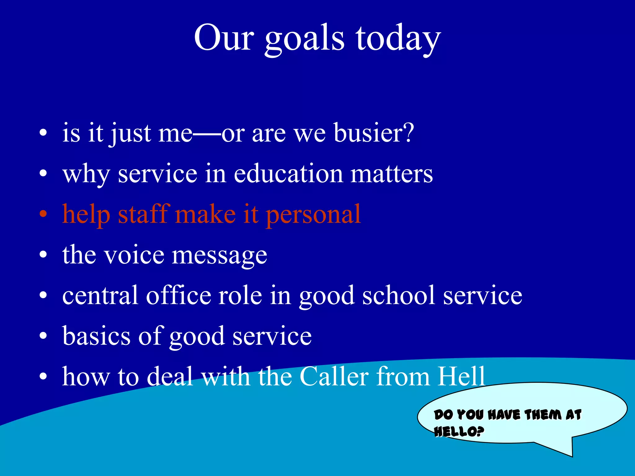 68 per cent leave because of the poor way they were treated by employeesExceeding Customer ExpectationsKirk Kazanjian