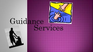 Guidance
Services
 