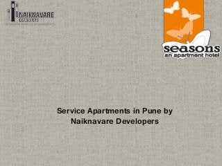 Service Apartments in Pune by
Naiknavare Developers
 